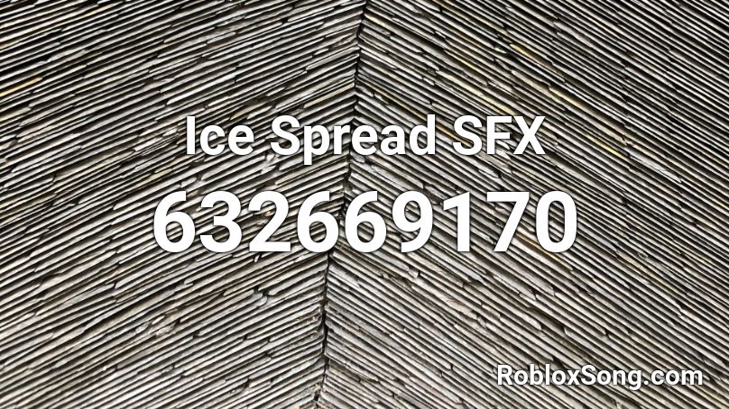 Ice Spread SFX Roblox ID
