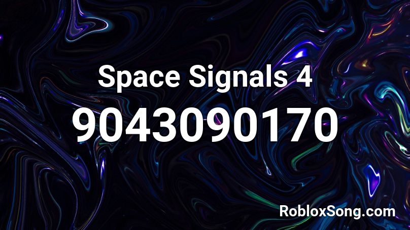 Space Signals 4 Roblox ID