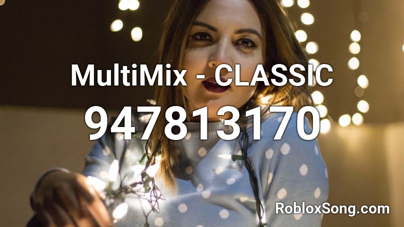 MultiMix - CLASSIC Roblox ID