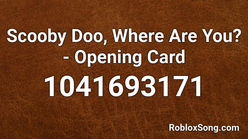 Scooby Doo, Where Are You? - Opening Card Roblox ID