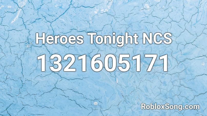 Heroes Tonight NCS Roblox ID