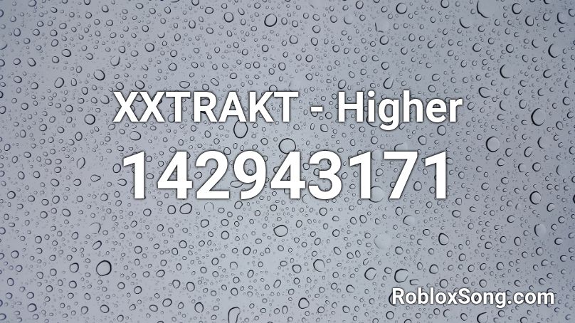 XXTRAKT - Higher Roblox ID