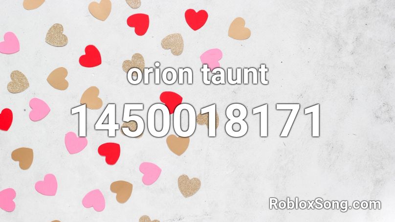 orion taunt Roblox ID