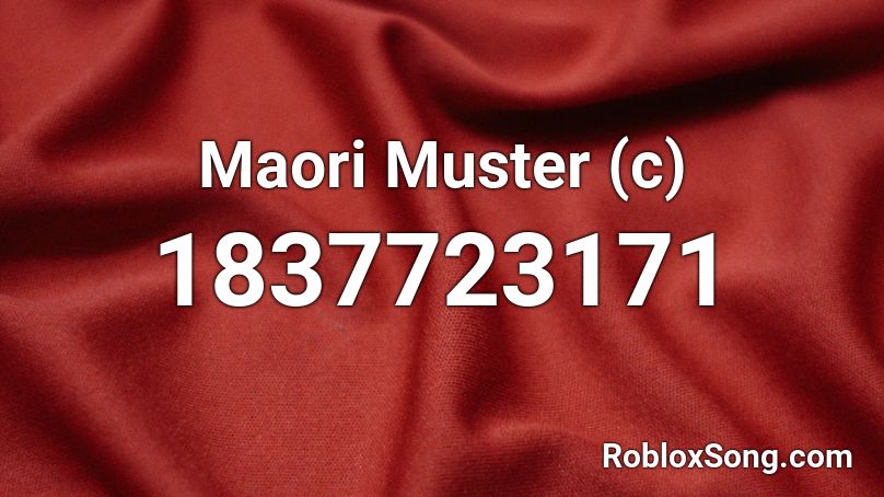 Maori Muster (c) Roblox ID
