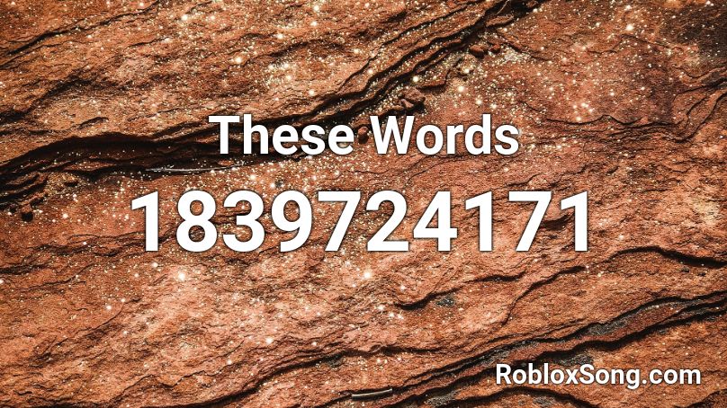 These Words Roblox ID