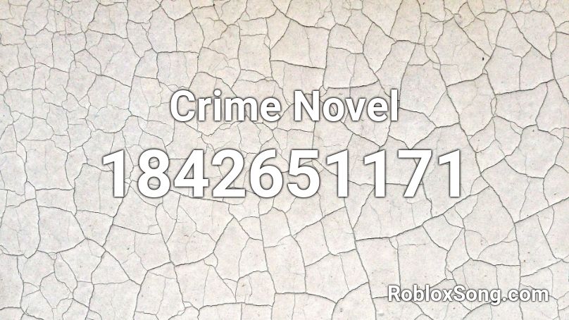 Crime Novel Roblox ID