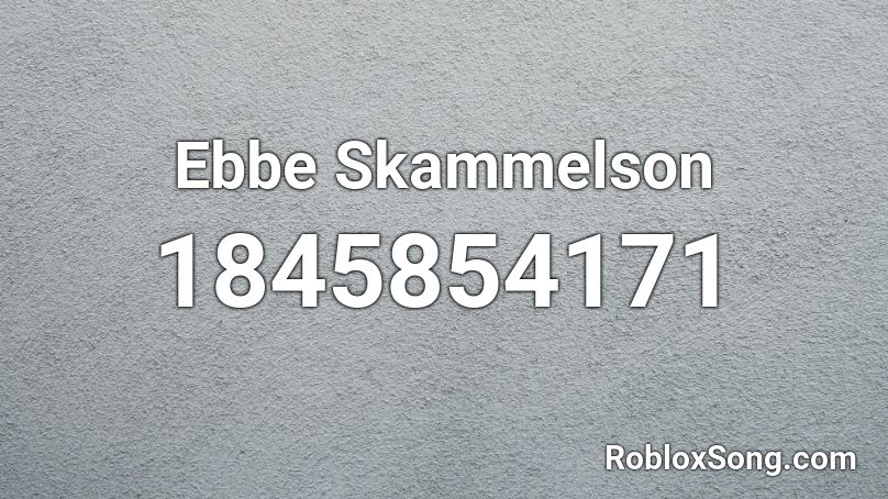 Ebbe Skammelson Roblox ID
