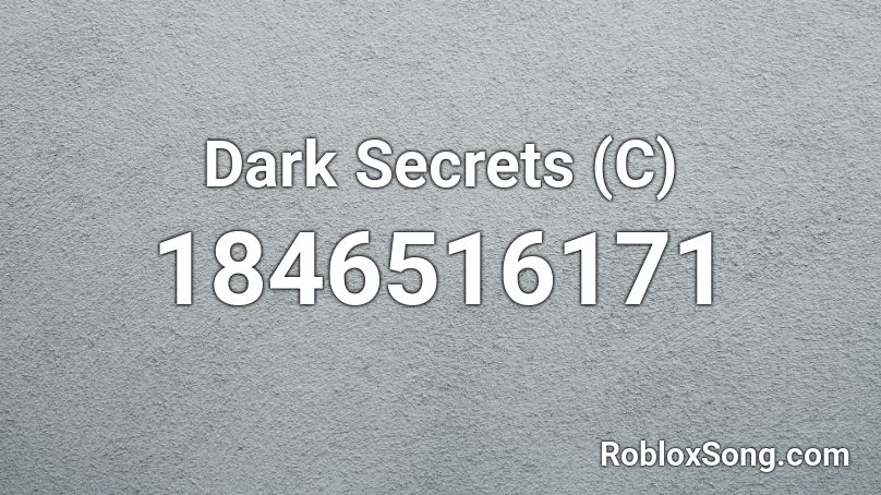 Dark Secrets (C) Roblox ID