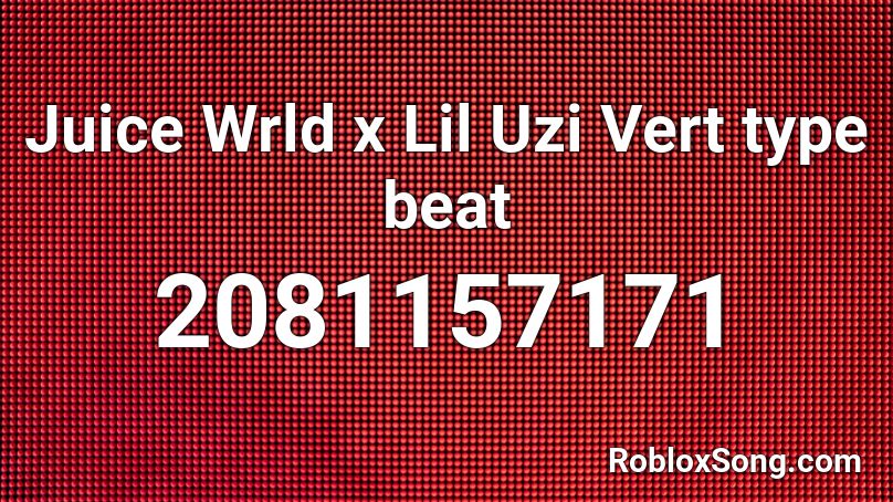 Juice Wrld x Lil Uzi Vert type beat Roblox ID
