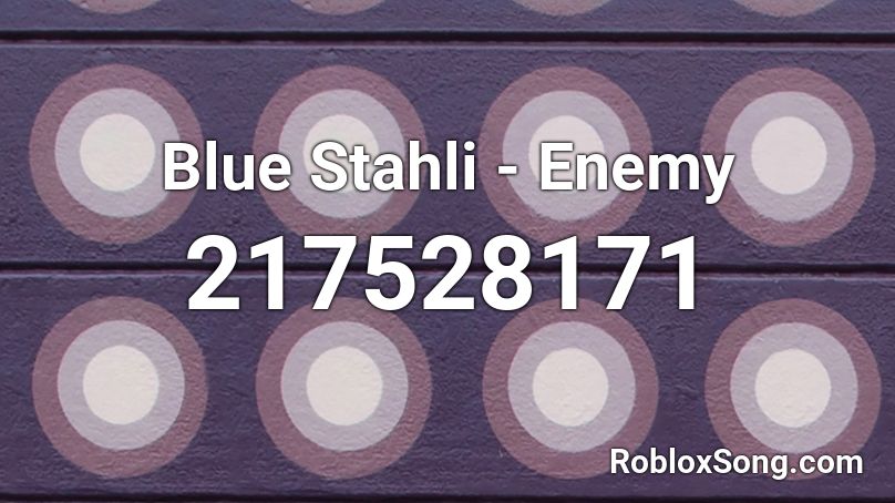 Blue Stahli - Enemy Roblox ID