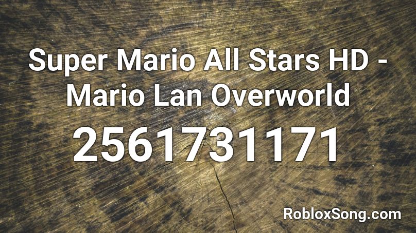 Super Mario All Stars HD - Mario Lan Overworld Roblox ID