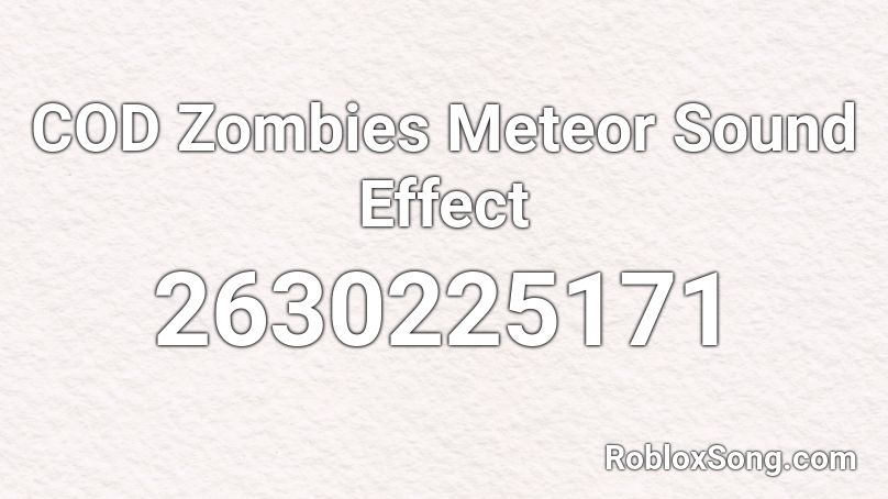 COD Zombies Meteor Sound Effect Roblox ID