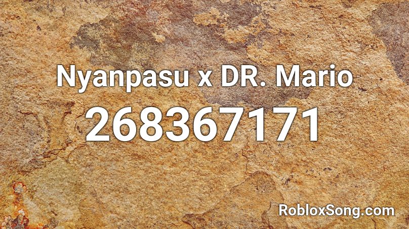 Nyanpasu x DR. Mario Roblox ID