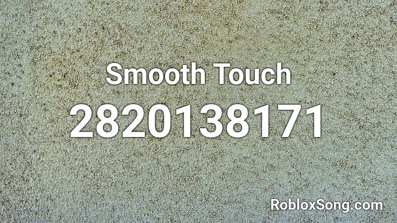 Smooth Touch Roblox Id Roblox Music Codes - jojo siwa boomerang roblox id loud