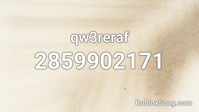 qw3reraf Roblox ID