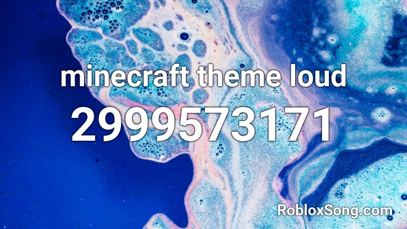 minecraft theme loud Roblox ID