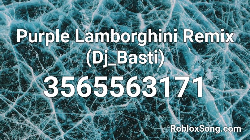 Purple Lamborghini Remix (Dj_Basti) Roblox ID