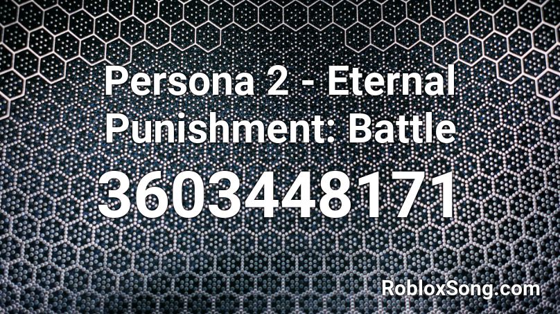 Persona 2 - Eternal Punishment: Battle Roblox ID