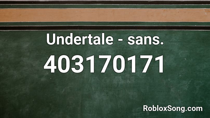Undertale Sans Roblox Id Roblox Music Codes - lancer with lyrics roblox id