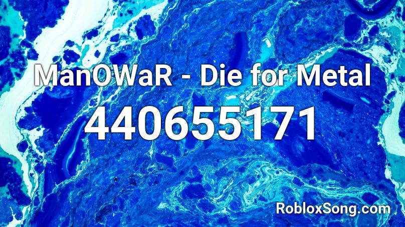 ManOWaR - Die for Metal Roblox ID