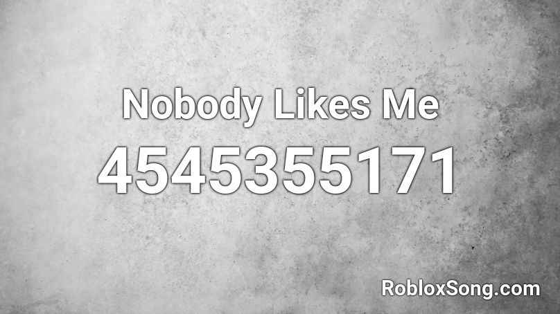 Deuce - Nobody Likes Me .87 Roblox ID