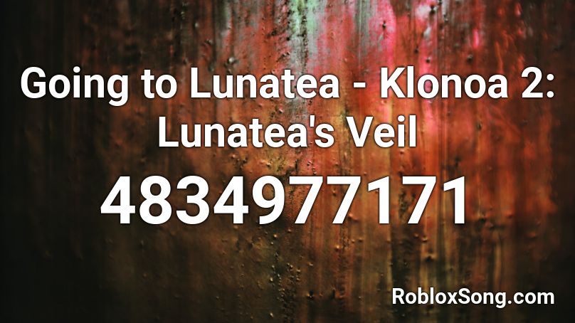 Going to Lunatea - Klonoa 2: Lunatea's Veil Roblox ID