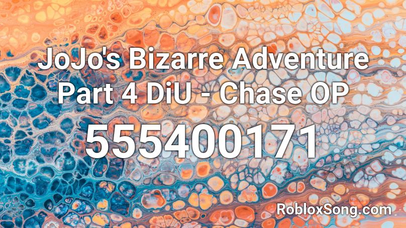 Jojo S Bizarre Adventure Part 4 Diu Chase Op Roblox Id Roblox Music Codes - roblox jojo op 3