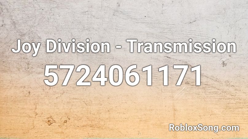 Joy Division - Transmission Roblox ID