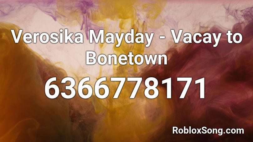 Verosika Mayday - Vacay to Bonetown Roblox ID