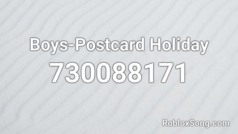 Boys-Postcard Holiday Roblox ID