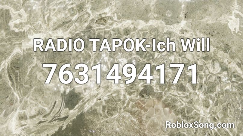 RADIO TAPOK-Ich Will Roblox ID