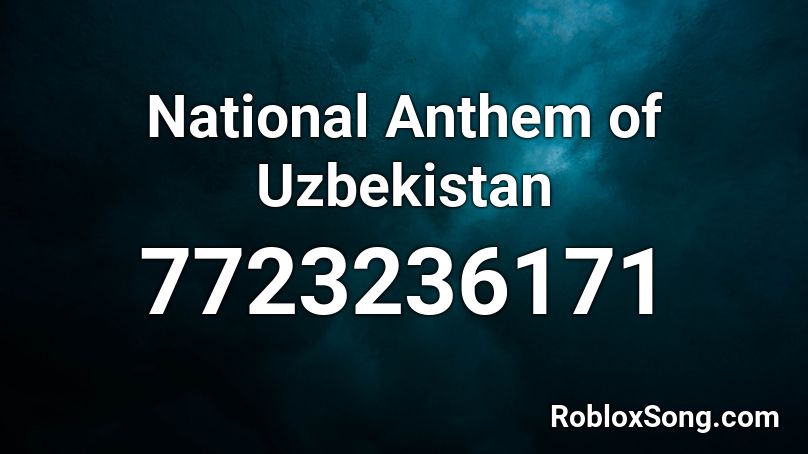 National Anthem of Uzbekistan Roblox ID