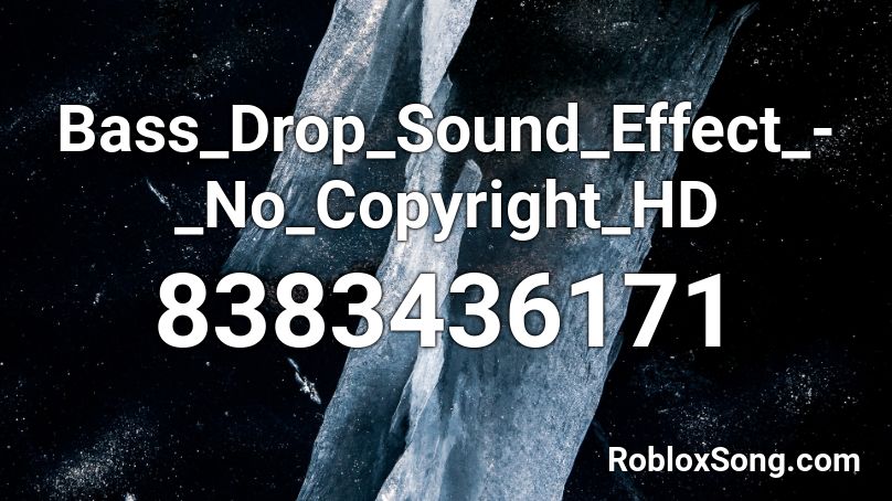 Bass_Drop_Sound_Effect_-_No_Copyright_HD Roblox ID