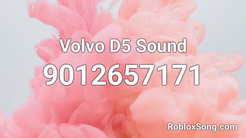 Volvo D5 Sound Roblox ID