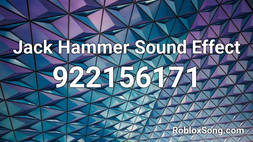 Jack Hammer Sound Effect Roblox Id Roblox Music Codes - roblox studio how to add sound effects