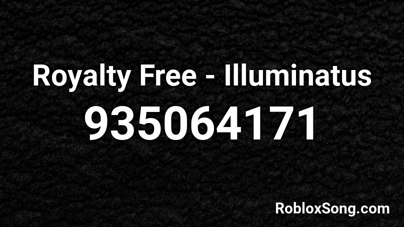 Royalty Free - Illuminatus Roblox ID