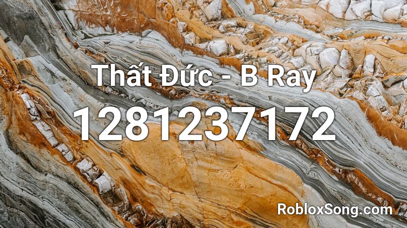 Thất Đức - B Ray Roblox ID