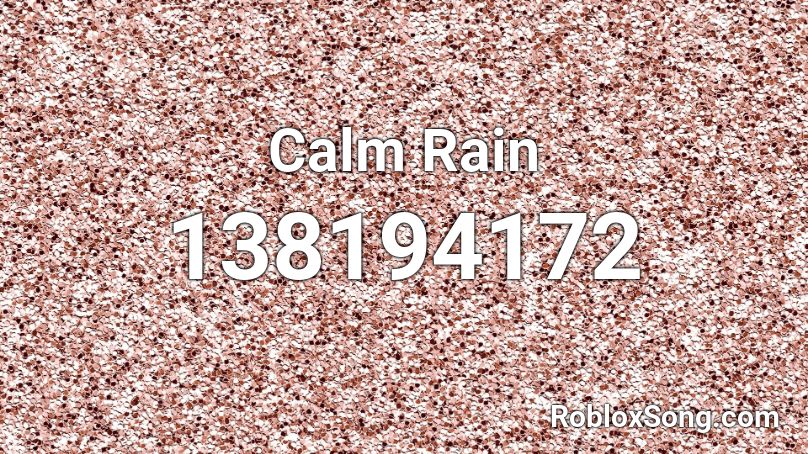 Calm Rain Roblox ID