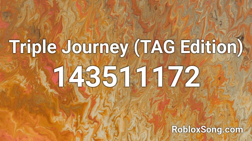 Triple Journey (TAG Edition) Roblox ID