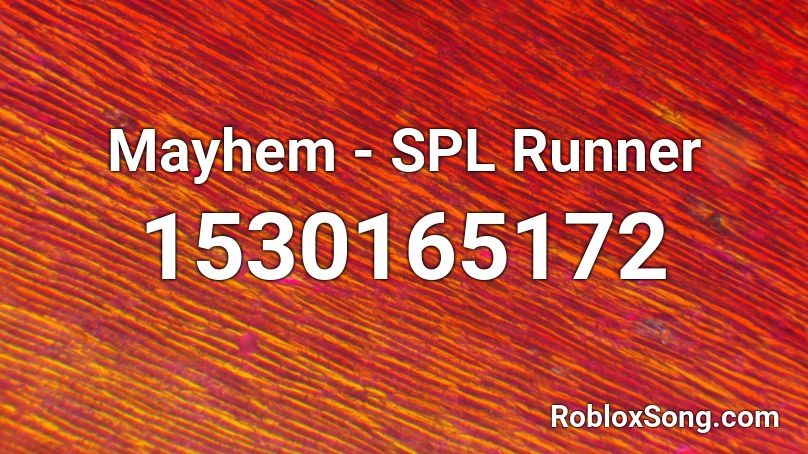 Mayhem - SPL Runner Roblox ID