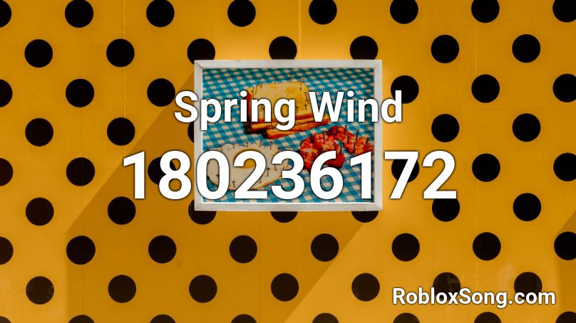 Spring Wind Roblox ID