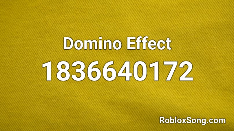 Domino Effect Roblox ID