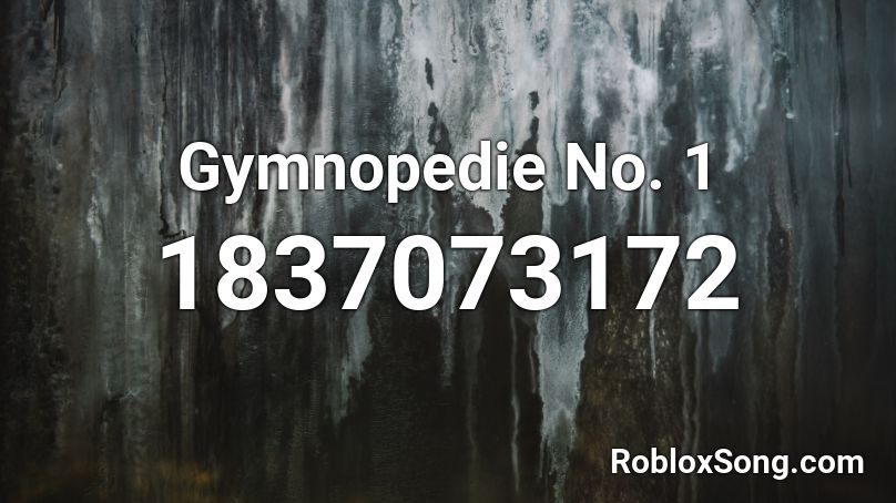 Gymnopedie No. 1 Roblox ID