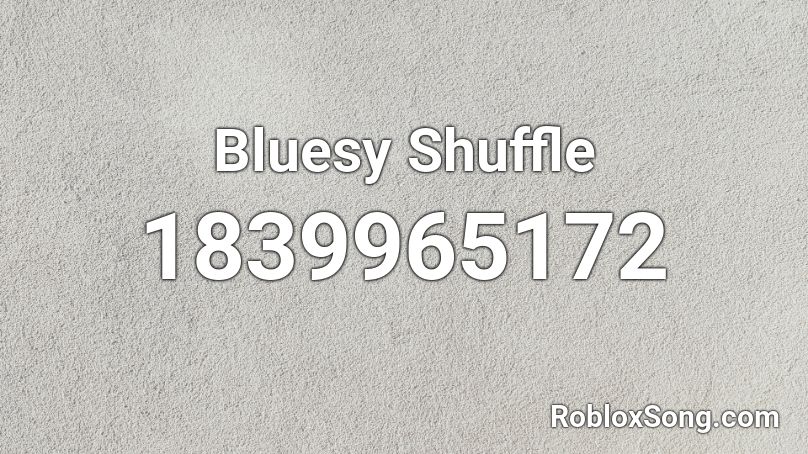 Bluesy Shuffle Roblox ID