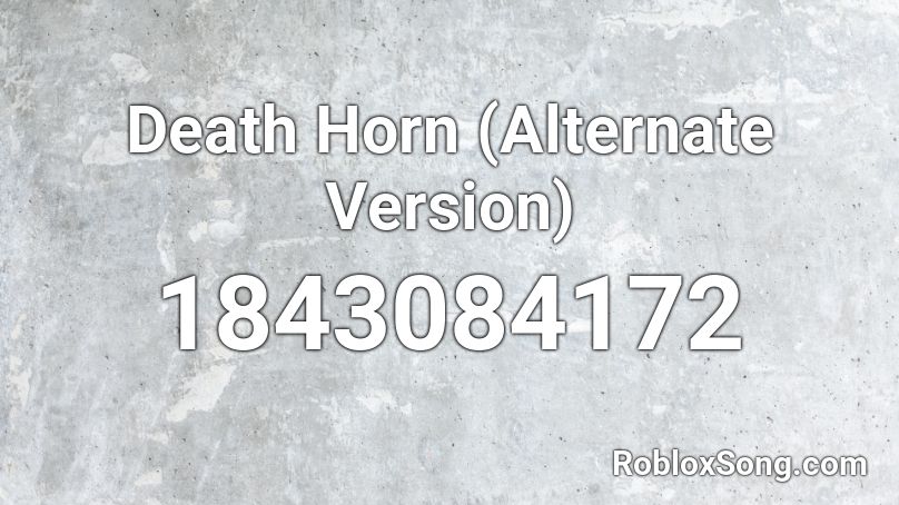 Death Horn (Alternate Version) Roblox ID