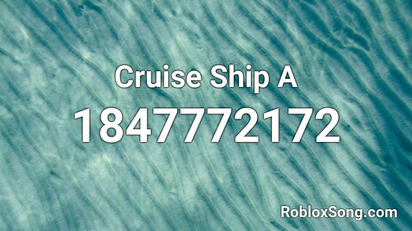 Cruise Ship A Roblox ID