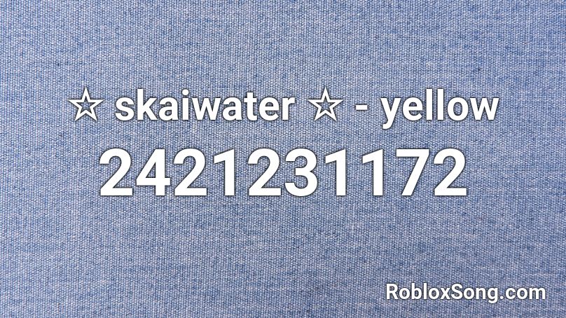 ☆ skaiwater ☆ - yellow Roblox ID