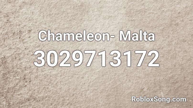 Chameleon- Malta Roblox ID