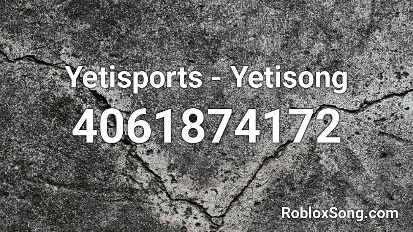 Yetisports - Yetisong Roblox ID