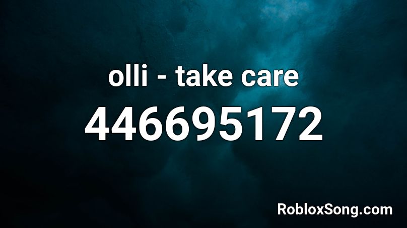 olli - take care Roblox ID